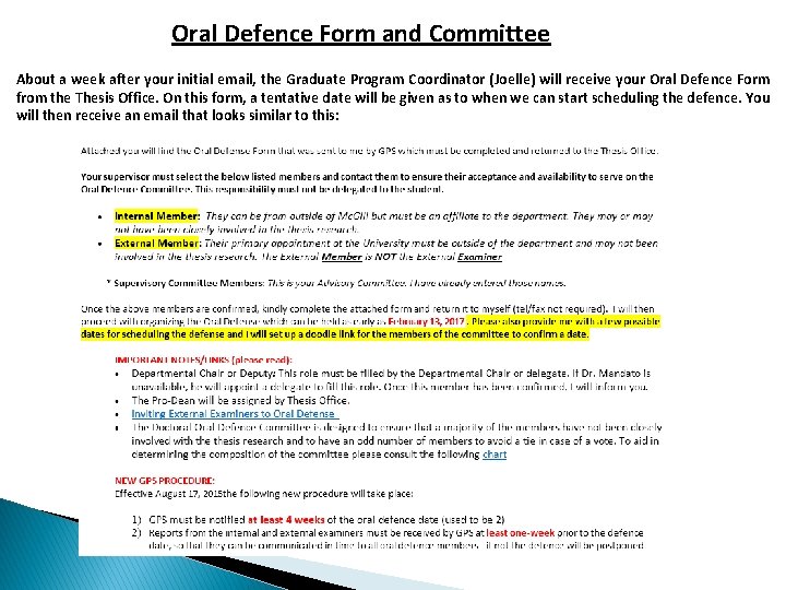 Oral Defence Form and Committee About a week after your initial email, the Graduate