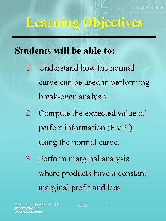 Learning Objectives Students will be able to: 1. Understand how the normal curve can