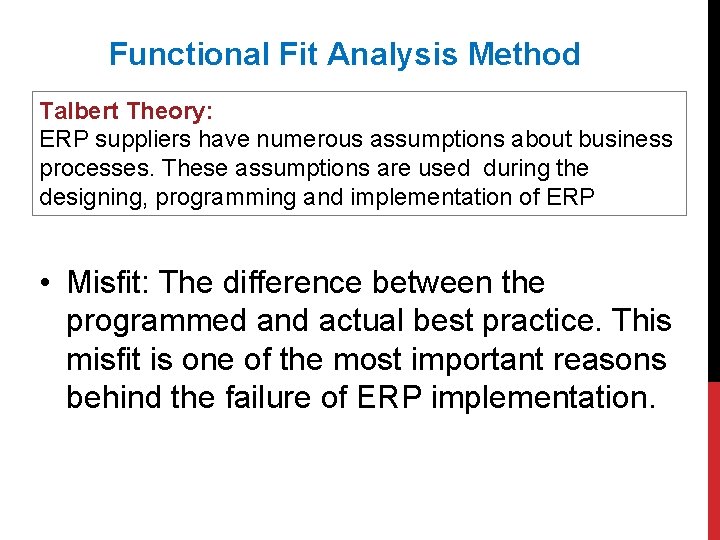 Functional Fit Analysis Method Talbert Theory: ERP suppliers have numerous assumptions about business processes.