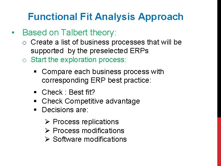 Functional Fit Analysis Approach • Based on Talbert theory: o Create a list of