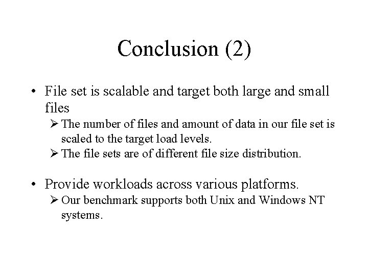 Conclusion (2) • File set is scalable and target both large and small files