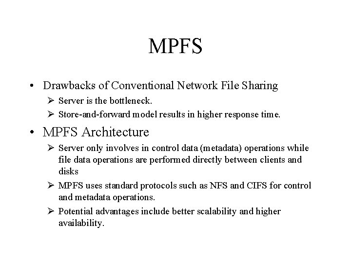 MPFS • Drawbacks of Conventional Network File Sharing Ø Server is the bottleneck. Ø