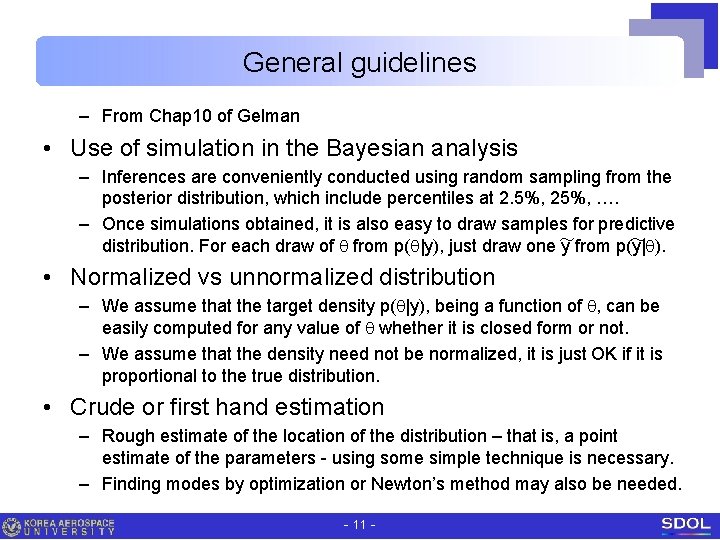 General guidelines – From Chap 10 of Gelman • Use of simulation in the