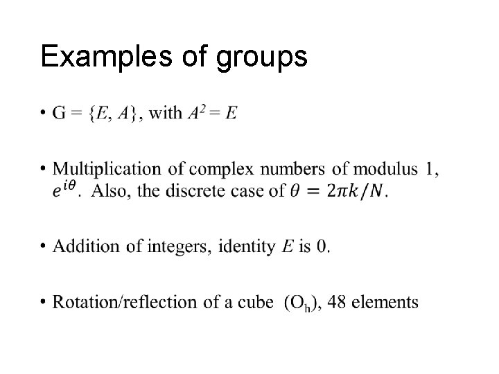 Examples of groups • 