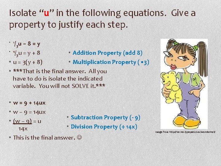 Isolate “u” in the following equations. Give a property to justify each step. •