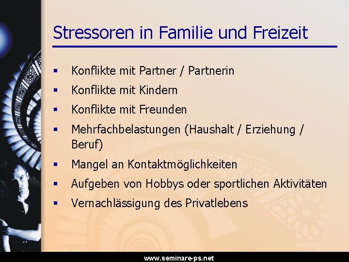 Stressoren in Familie und Freizeit § Konflikte mit Partner / Partnerin § Konflikte mit