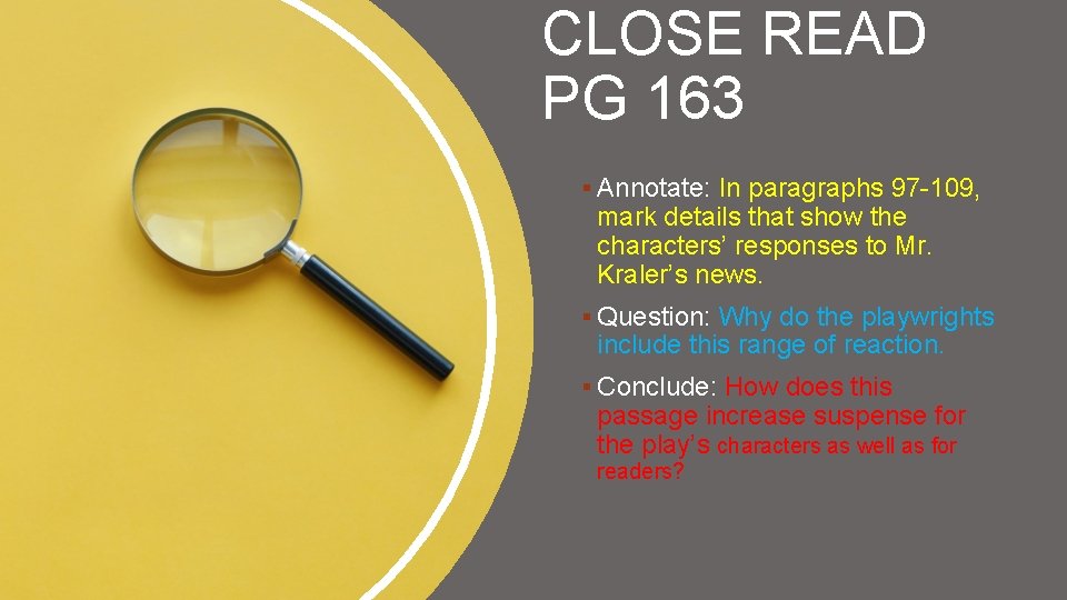 CLOSE READ PG 163 § Annotate: In paragraphs 97 -109, mark details that show