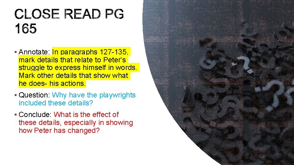 § Annotate: In paragraphs 127 -135, mark details that relate to Peter’s struggle to