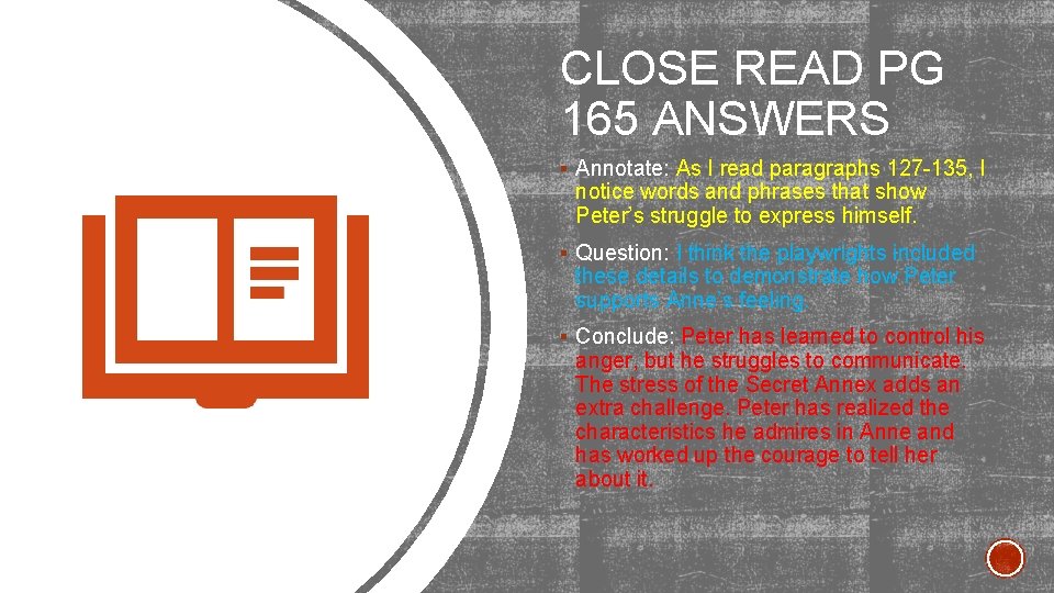 CLOSE READ PG 165 ANSWERS § Annotate: As I read paragraphs 127 -135, I
