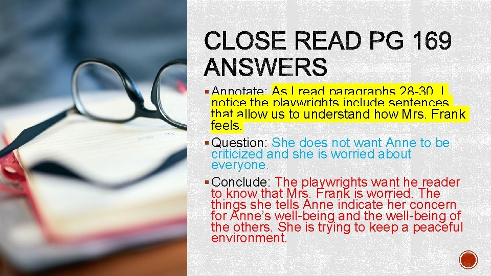 § Annotate: As I read paragraphs 28 -30, I notice the playwrights include sentences