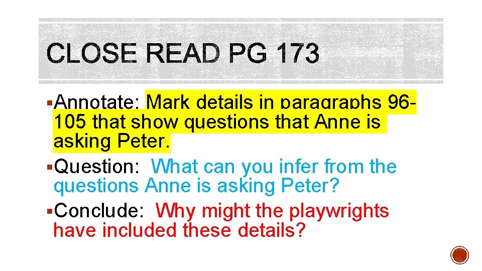 §Annotate: Mark details in paragraphs 96 - 105 that show questions that Anne is