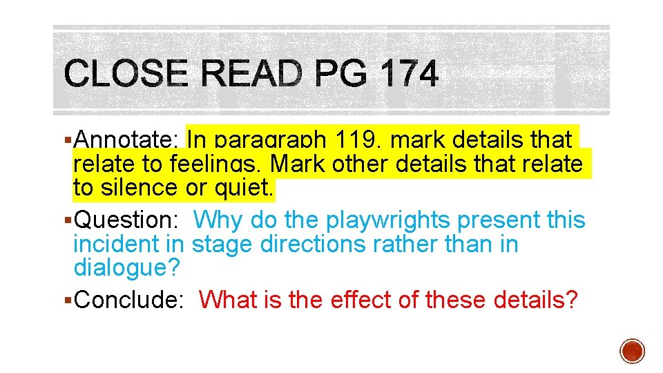 §Annotate: In paragraph 119, mark details that relate to feelings. Mark other details that