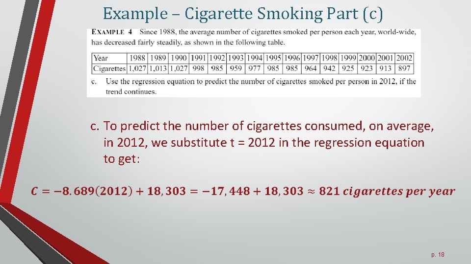Example – Cigarette Smoking Part (c) c. To predict the number of cigarettes consumed,