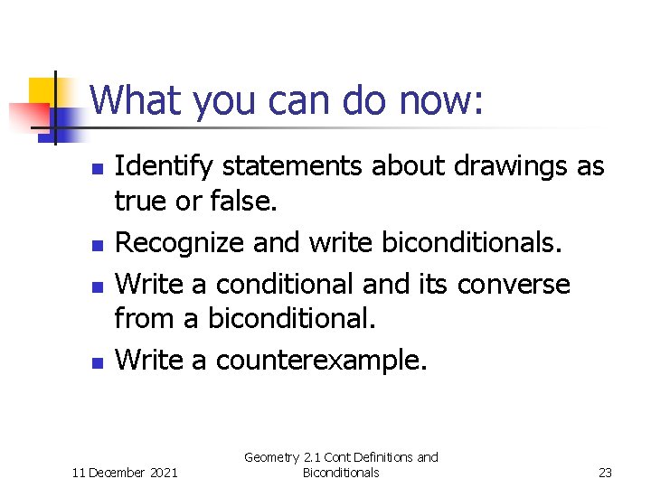 What you can do now: n n Identify statements about drawings as true or