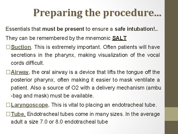 Preparing the procedure. . . Essentials that must be present to ensure a safe