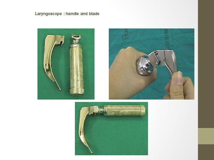 Laryngoscope : handle and blade 