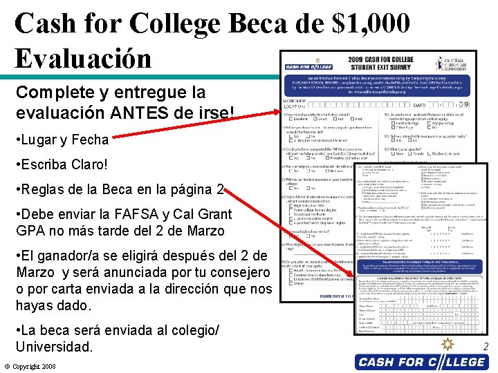 Cash for College Beca de $1, 000 Evaluación Complete y entregue la evaluación ANTES