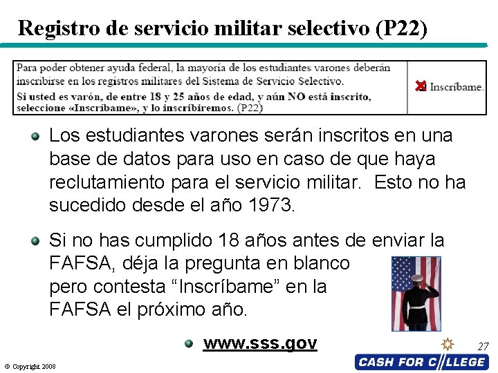 Registro de servicio militar selectivo (P 22) Los estudiantes varones serán inscritos en una