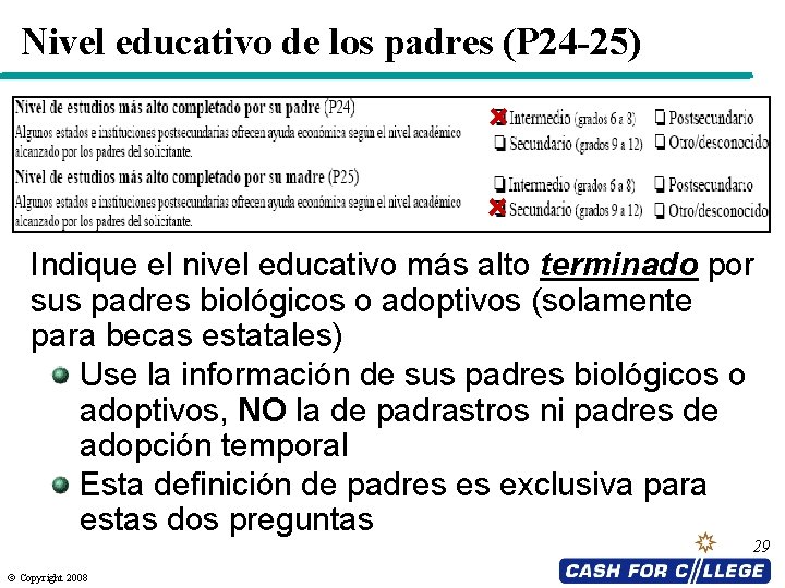 Nivel educativo de los padres (P 24 -25) Indique el nivel educativo más alto