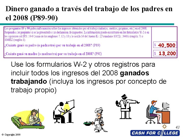 Dinero ganado a través del trabajo de los padres en el 2008 (P 89