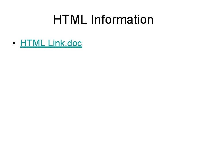HTML Information • HTML Link. doc 