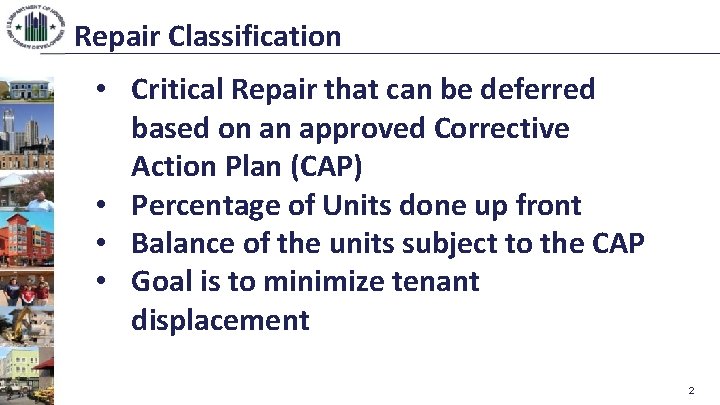 Repair Classification • Critical Repair that can be deferred based on an approved Corrective