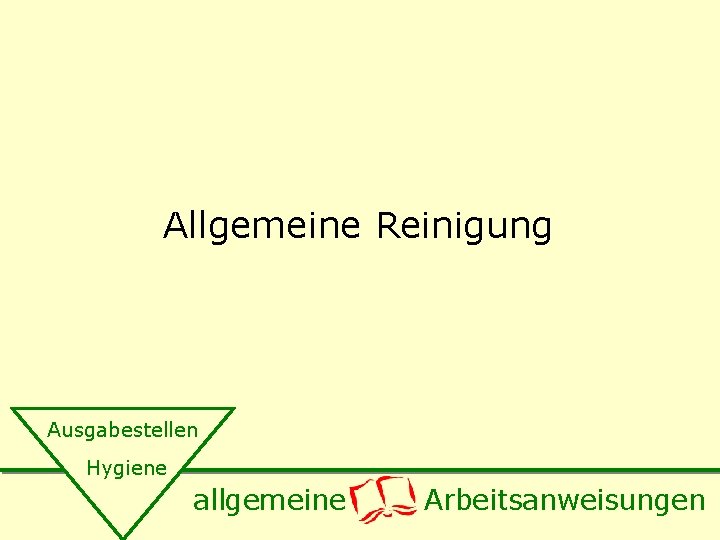 Allgemeine Reinigung Ausgabestellen Hygiene allgemeine Arbeitsanweisungen 