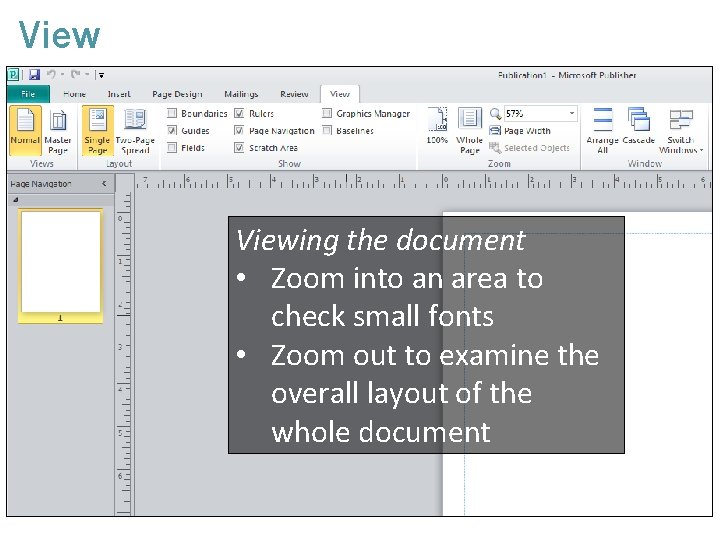 Viewing the document • Zoom into an area to check small fonts • Zoom