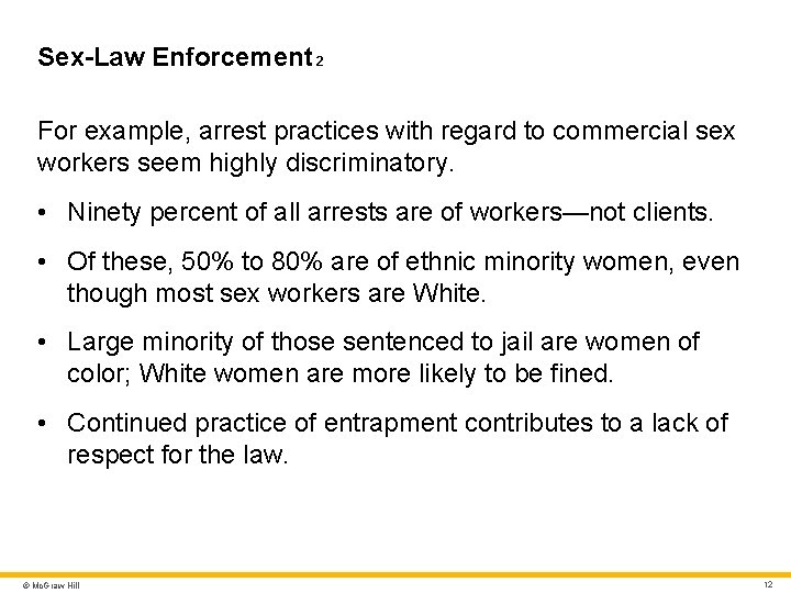 Sex-Law Enforcement 2 For example, arrest practices with regard to commercial sex workers seem