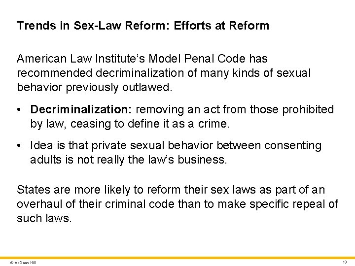 Trends in Sex-Law Reform: Efforts at Reform American Law Institute’s Model Penal Code has