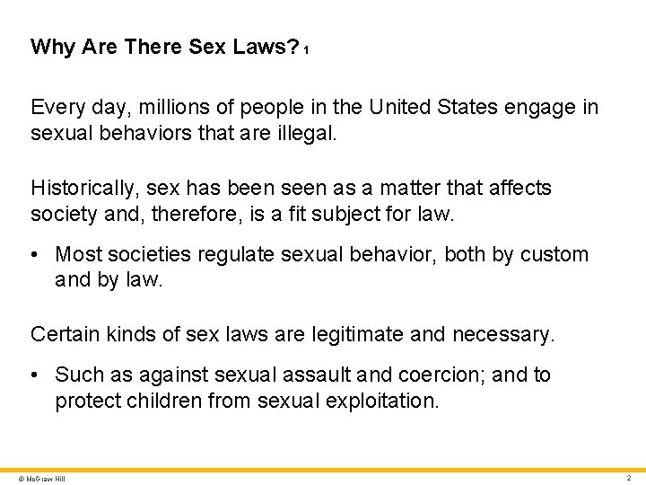 Why Are There Sex Laws? 1 Every day, millions of people in the United