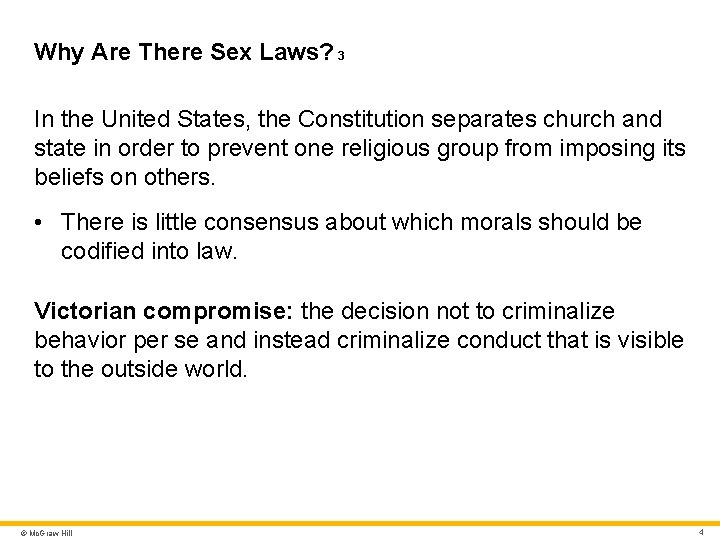 Why Are There Sex Laws? 3 In the United States, the Constitution separates church