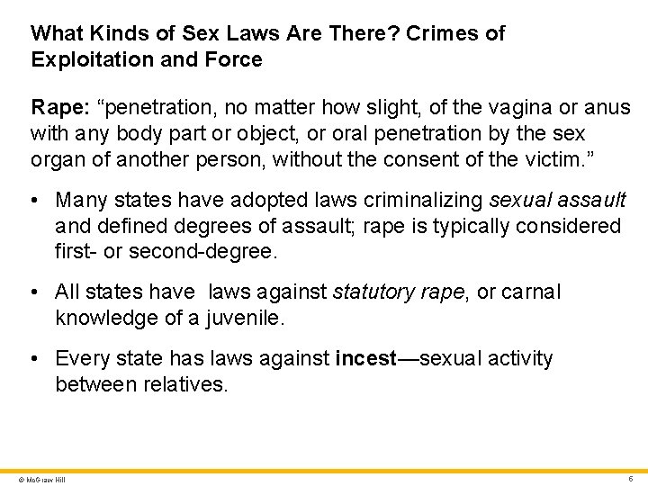 What Kinds of Sex Laws Are There? Crimes of Exploitation and Force Rape: “penetration,