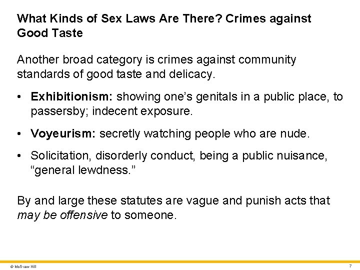 What Kinds of Sex Laws Are There? Crimes against Good Taste Another broad category