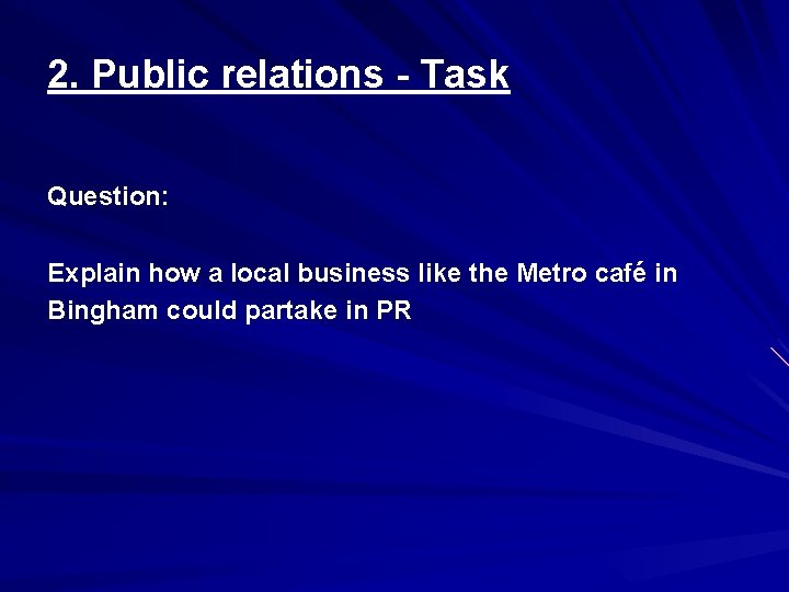 2. Public relations - Task Question: Explain how a local business like the Metro