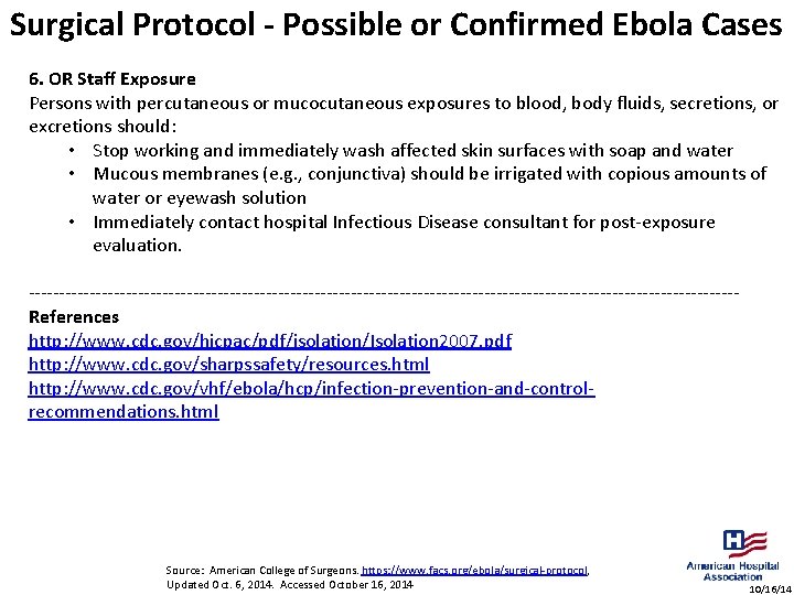 Surgical Protocol - Possible or Confirmed Ebola Cases 6. OR Staff Exposure Persons with