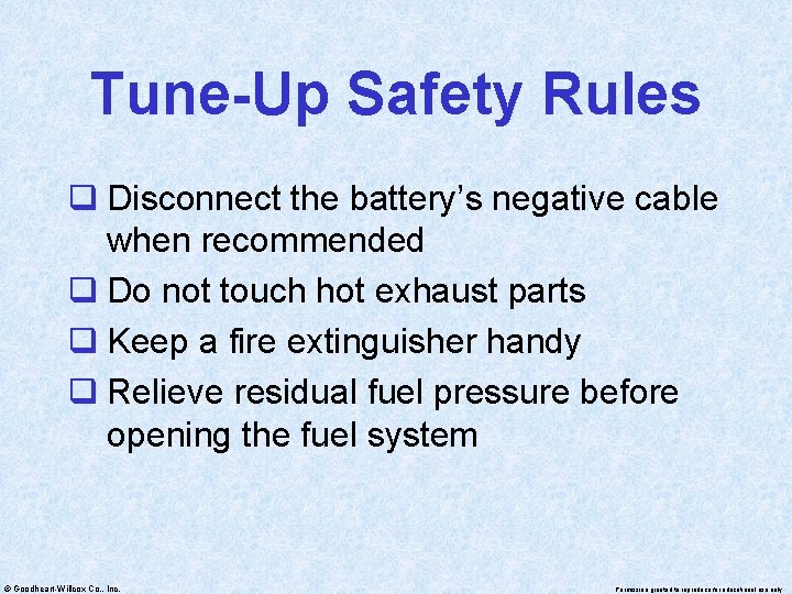 Tune-Up Safety Rules q Disconnect the battery’s negative cable when recommended q Do not