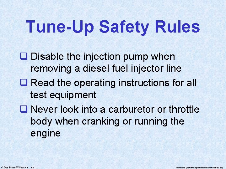 Tune-Up Safety Rules q Disable the injection pump when removing a diesel fuel injector