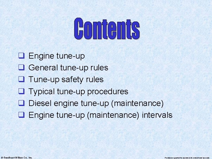 q q q Engine tune-up General tune-up rules Tune-up safety rules Typical tune-up procedures