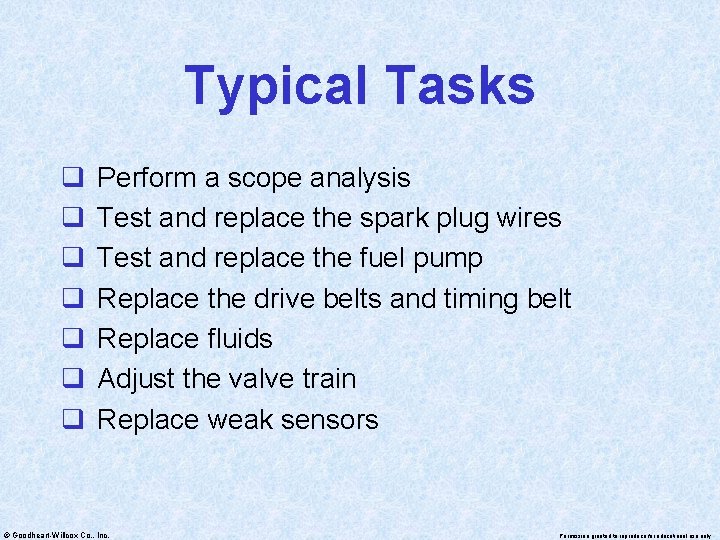 Typical Tasks q q q q Perform a scope analysis Test and replace the