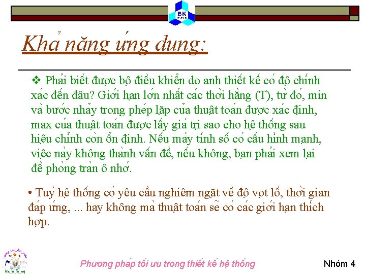 Kha năng ư ng du ng: v Pha i biê t đươ c bô