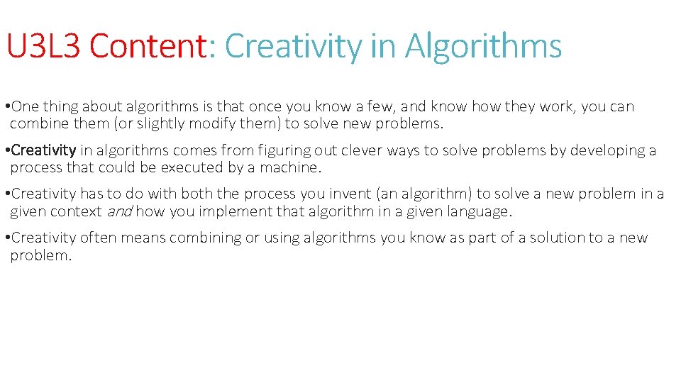 U 3 L 3 Content: Creativity in Algorithms • One thing about algorithms is