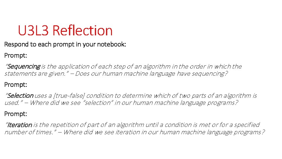 U 3 L 3 Reflection Respond to each prompt in your notebook: Prompt: “Sequencing