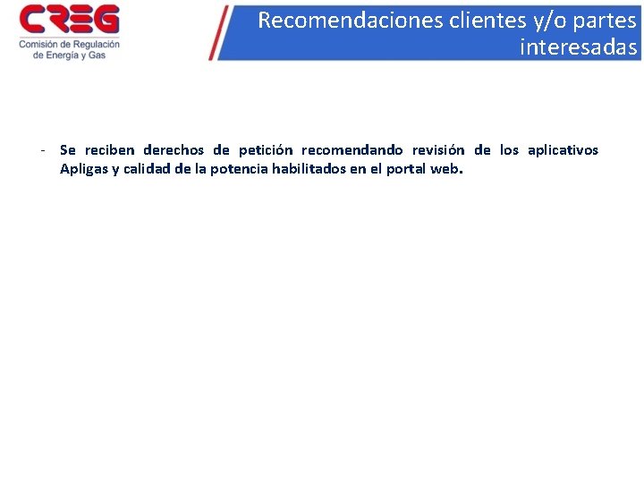 Recomendaciones clientes y/o partes interesadas - Se reciben derechos de petición recomendando revisión de