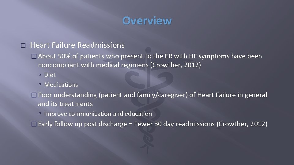 Overview � Heart Failure Readmissions � About 50% of patients who present to the