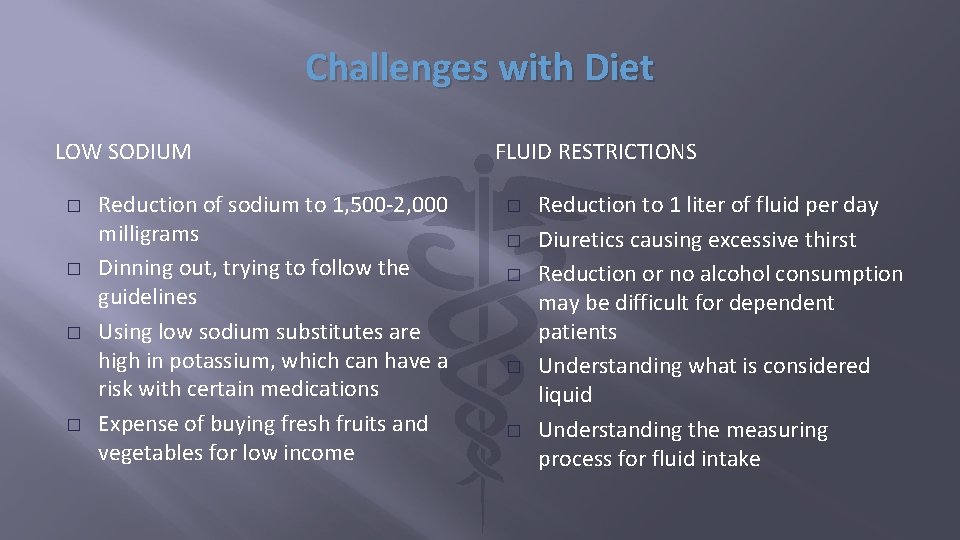 Challenges with Diet LOW SODIUM � � Reduction of sodium to 1, 500 -2,