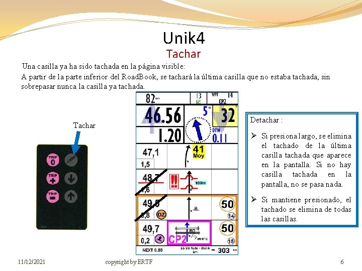 Unik 4 Tachar Una casilla ya ha sido tachada en la página visible: A