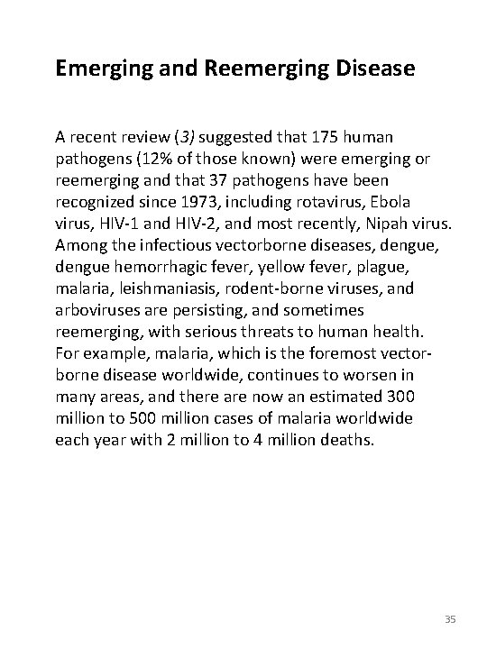 Emerging and Reemerging Disease A recent review (3) suggested that 175 human pathogens (12%