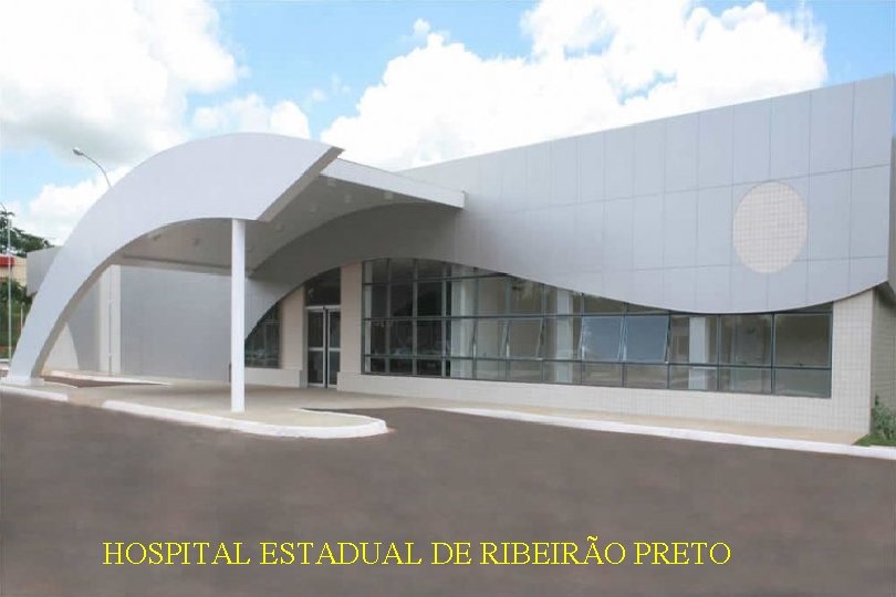 HOSPITAL ESTADUAL DE RIBEIRÃO PRETO 