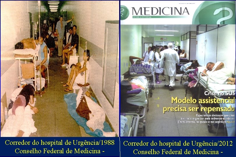 Corredor do hospital de Urgência/1988 Conselho Federal de Medicina - Corredor do hospital de